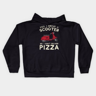 Yes, I Drive A Scooter - No, I Don't Deliver Pizza Kids Hoodie